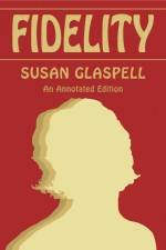 Fidelity af Susan Glaspell