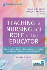 Teaching in Nursing and Role of the Educator af Jennie C. De Gagne