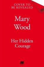 Her Hidden Courage af Mary Wood