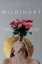 Wild/Hurt af Meg Ford