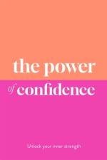 The Power of Confidence af Dr Sarah Jane Arnold