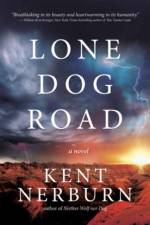 Lone Dog Road af Kent Nerburn