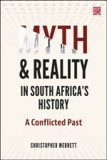Myth and Reality in South Africa's History af Christopher Merrett
