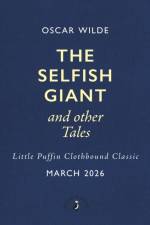 The Selfish Giant and Other Tales af Oscar Wilde