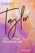 TAYLOR: Her Style Principles af Hannah Rogers