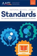 National School Library Standards for Learners, School Librarians, and School Libraries af American Association of School Librarians