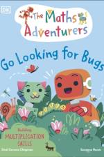 The Maths Adventurers Go Looking for Bugs af Sital Gorasia Chapman