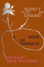 Scanty Plot of Ground af Paul Muldoon