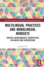 Multilingual Practices and Monolingual Mindsets af Jinhyun Cho