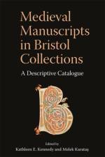 Medieval Manuscripts in Bristol Collections