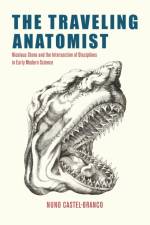 The Traveling Anatomist af Nuno Castel-Branco