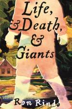 Life, and Death, and Giants af Ron Rindo