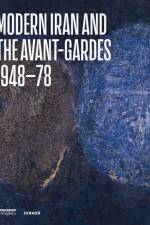 Modern Iran and the Avant-gardes af Hans Ulrich Obrist
