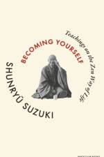 Becoming Yourself af Shunryu Suzuki