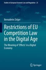Restrictions of EU Competition Law in the Digital Age af Bernadette Zelger