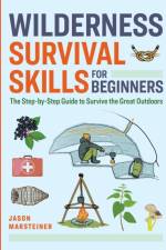 Wilderness Survival Skills for Beginners af Jason Marsteiner