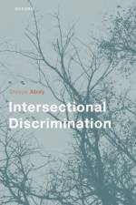 Intersectional Discrimination af Shreya (Associate Professor in International Human Rights Law Atrey