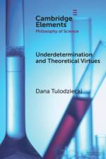 Underdetermination and Theoretical Virtues af Dana (Purdue University) Tulodziecki