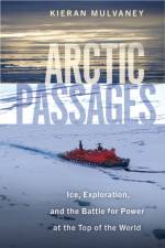 Arctic Passages af Kieran Mulvaney