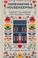 Homemaking and Housekeeping af Vivienne Bolton