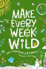 Make Every Week Wild af Fiona Danks