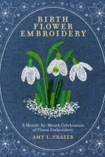Birth Flower Embroidery af Amy L. Frazer