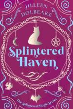 Splintered Haven af Jilleen Dolbeare