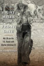 Eight Miles from the Front Gate af Norma Schreiner