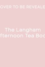 The Langham Afternoon Tea Book af The Langham