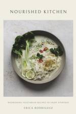 Nourished Kitchen af Erica Rodriguez