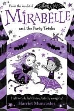 Mirabelle and the Party Tricks af Harriet Muncaster