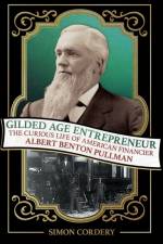 Gilded Age Entrepreneur af Simon Cordery