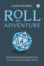 Roll for Adventure af Lucas Maxwell