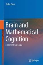Brain and Mathematical Cognition af Xinlin Zhou