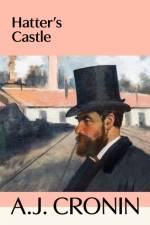 Hatter's Castle af A. J. Cronin