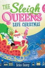 The Sleigh Queens Save Christmas