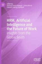 HRM, Artificial Intelligence and the Future of Work
