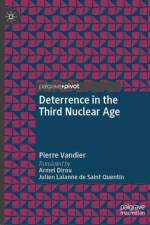 Deterrence in the Third Nuclear Age af Pierre Vandier
