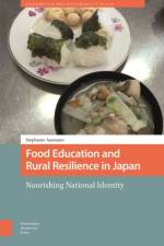 Food Education and Rural Resilience in Japan af Stephanie Assmann