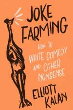 Joke Farming af Elliott Kalan