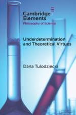 Underdetermination and Theoretical Virtues af Dana (Purdue University) Tulodziecki