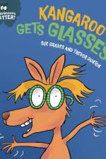 Experiences Matter: Kangaroo Gets Glasses af Sue Graves