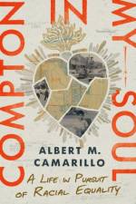 Compton in My Soul af Albert M. Camarillo