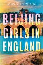 Beijing Girls In England af John Xiao Zhang
