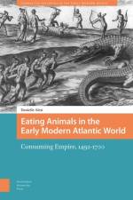 Eating Animals in the Early Modern Atlantic World af Danielle Alesi