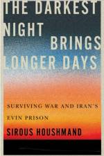 The Darkest Night Brings Longer Days af Sirous Houshmand