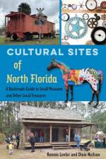 Cultural Sites of North Florida af Ronnie Lovler