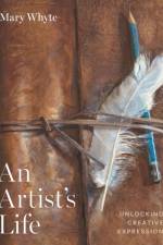 An Artist's Life af Mary Whyte