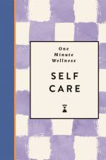 One-Minute Wellness: Self-care af Abi Smith