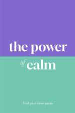 The Power of Calm af Dr Sarah Jane Arnold